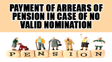 Payment-of-arrears-of-pension-in-case-of-no-valid-nomination
