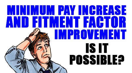 Minimum-Pay-Increase-and-Fitment-Factor-Improvement