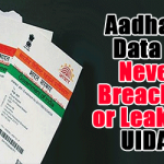 Aadhaar Data is Never Breached or Leaked