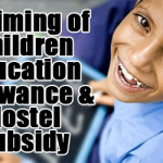 Claiming of Children Education Allowance & Hostel Subsidy