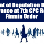 Grant of Deputation Duty Allowance at 7th CPC Rates
