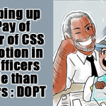 Stepping up of pay of senior of CSS promotion