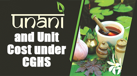 Unani Treatment and Unit Cost under CGHS